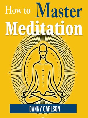 cover image of How to Master Meditation